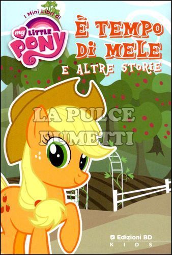 I MINI LIBRI DI MY LITTLE PONY: È TEMPO DI MELE E ALTRE STORIE